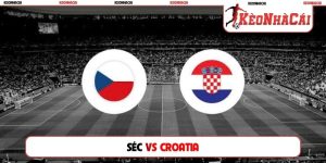 Soi Kèo Cộng Hòa Séc vs Croatia, 01h45 27/09, Nations League