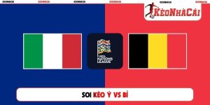 Soi Kèo Ý vs Bỉ, 19h45, 25/9, Vòng 1 UEFA Nations League